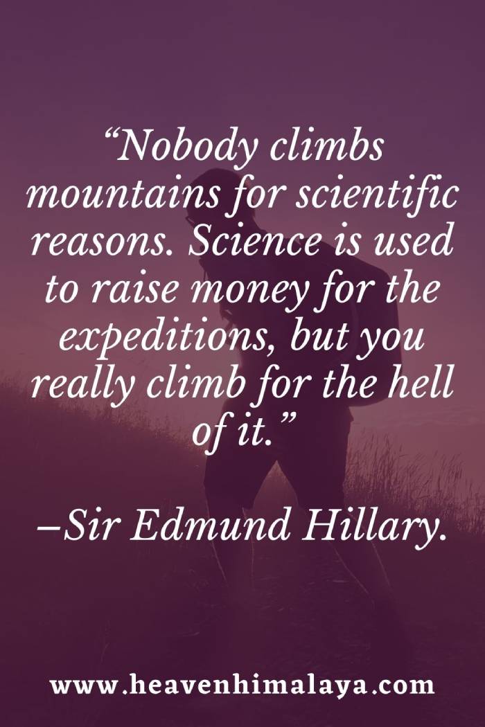 Famous Sayings and Quotes by Sir Edmund Hillary | Heaven Himalaya Treks